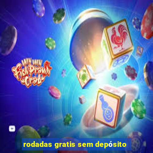 rodadas gratis sem depósito