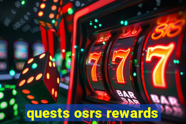 quests osrs rewards