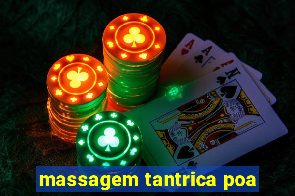 massagem tantrica poa