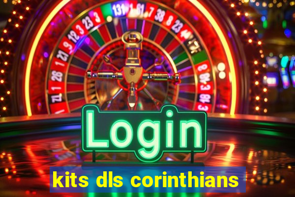 kits dls corinthians