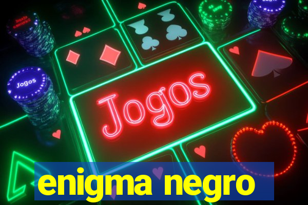 enigma negro