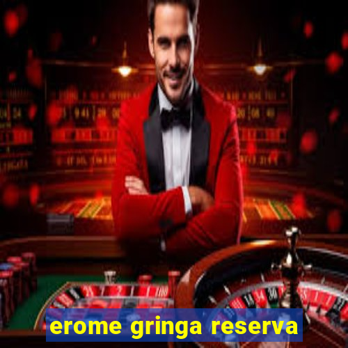 erome gringa reserva