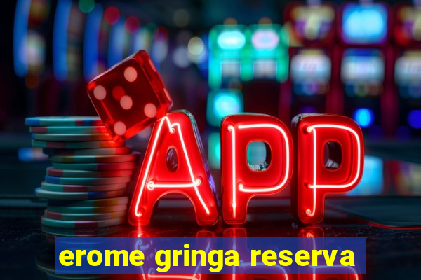erome gringa reserva