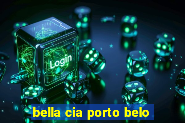 bella cia porto belo