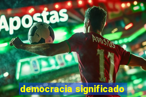 democracia significado