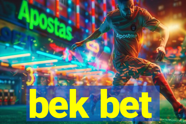 bek bet
