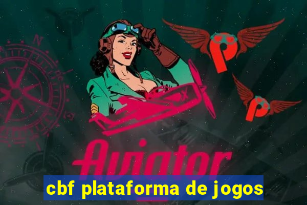 cbf plataforma de jogos