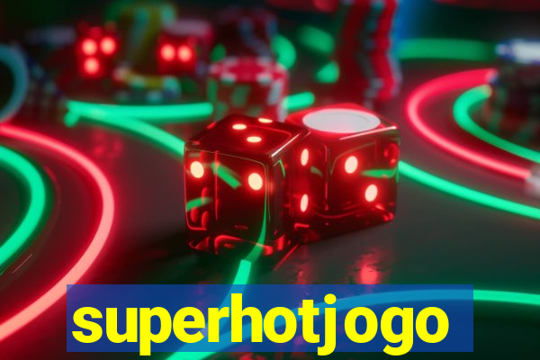 superhotjogo