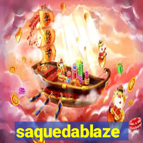 saquedablaze