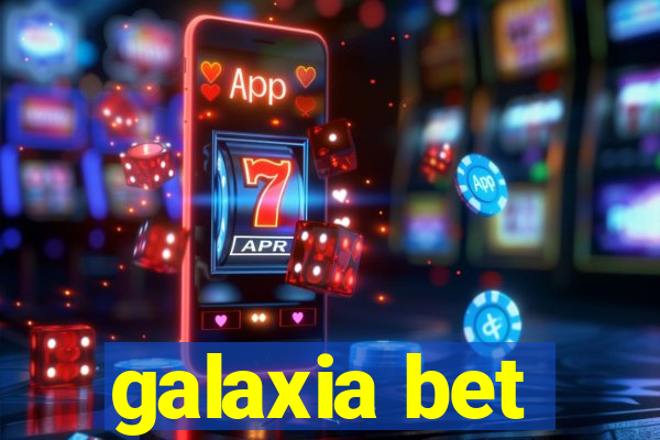 galaxia bet