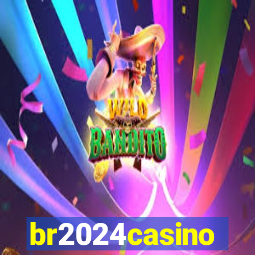 br2024casino