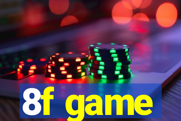 8f game