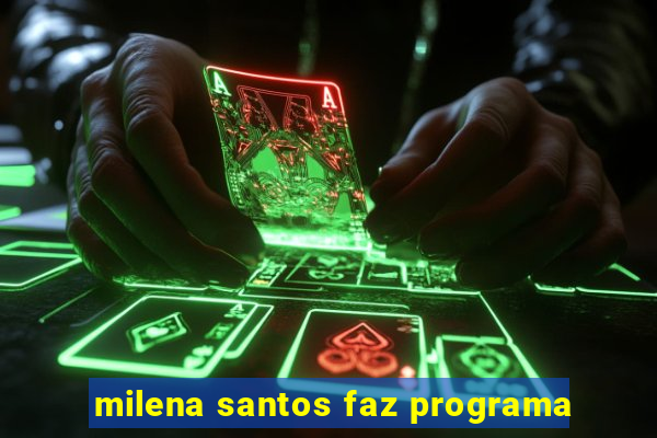 milena santos faz programa