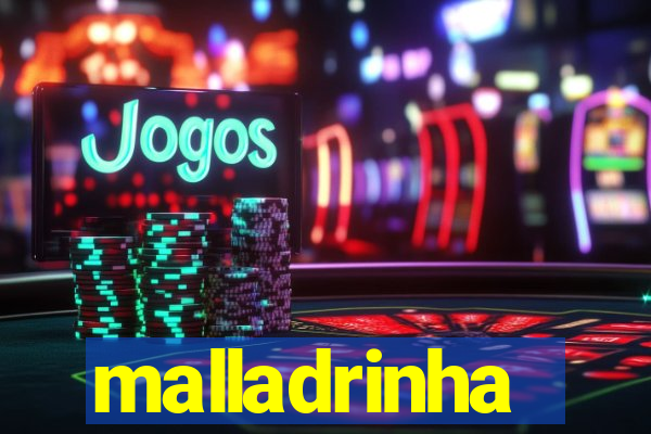 malladrinha