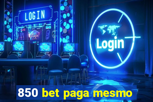 850 bet paga mesmo