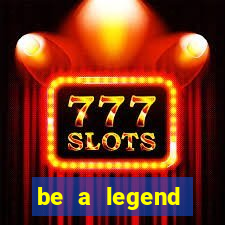 be a legend football unlimited money