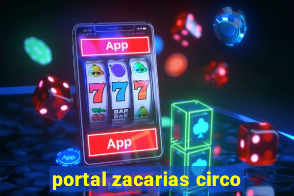 portal zacarias circo