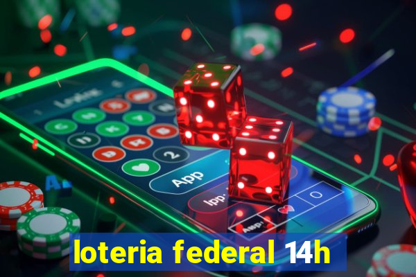 loteria federal 14h