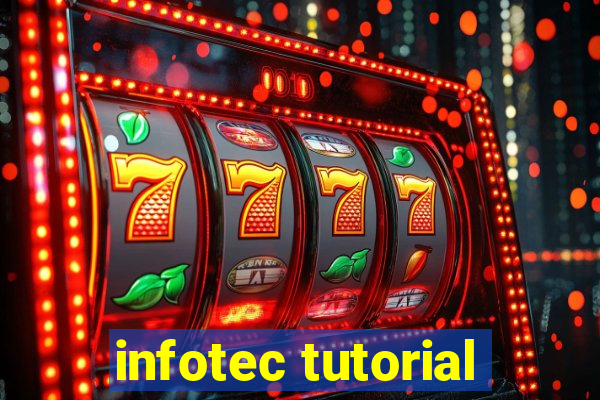 infotec tutorial