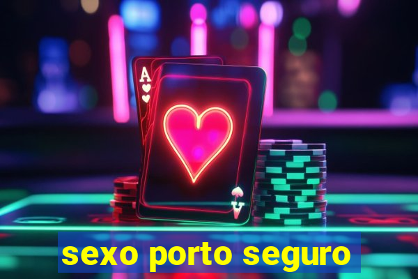 sexo porto seguro