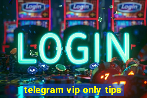 telegram vip only tips