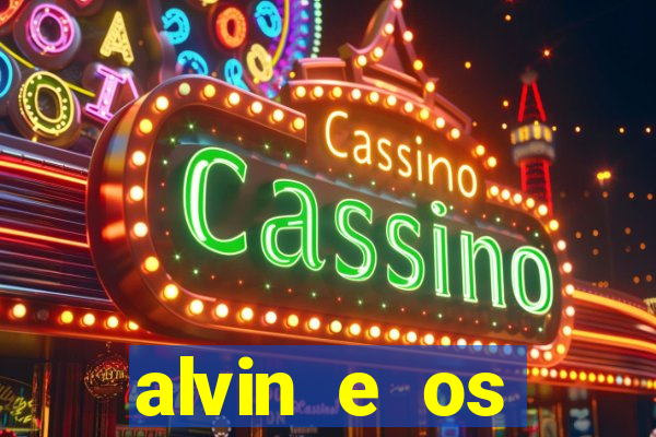 alvin e os esquilos 3 rede canais