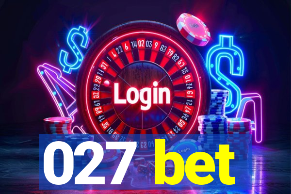 027 bet