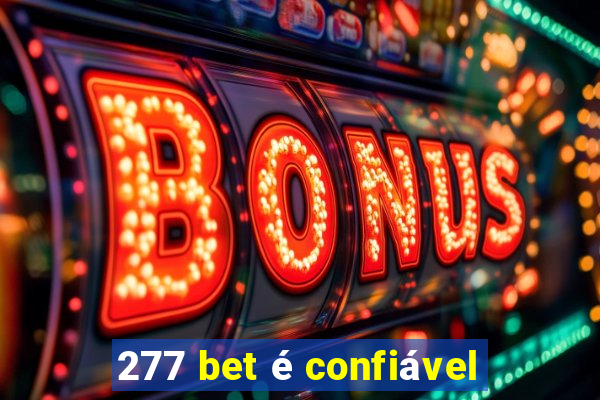 277 bet é confiável