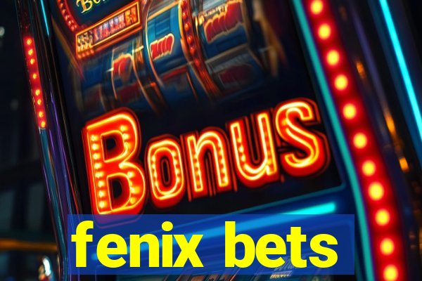 fenix bets