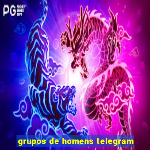 grupos de homens telegram