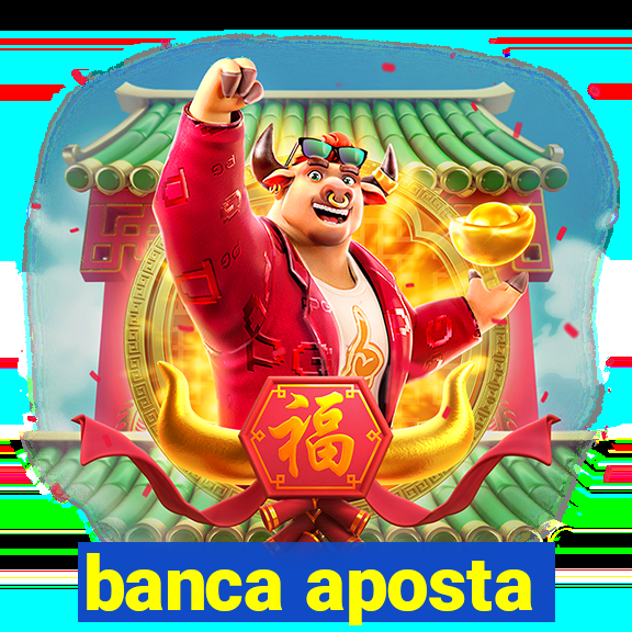 banca aposta