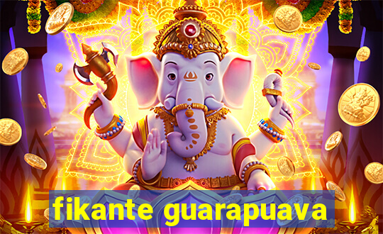 fikante guarapuava