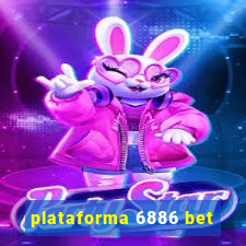 plataforma 6886 bet