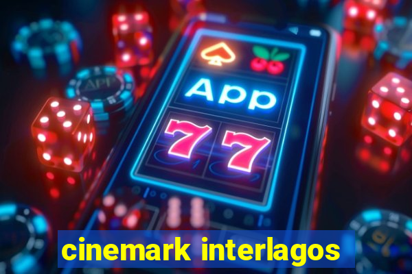 cinemark interlagos