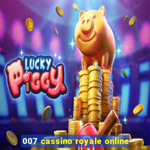 007 cassino royale online