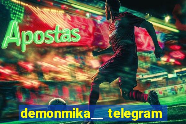 demonmika__ telegram