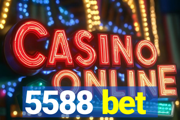 5588 bet