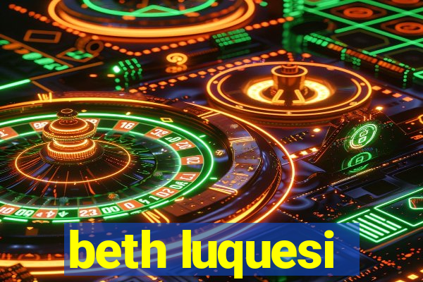 beth luquesi