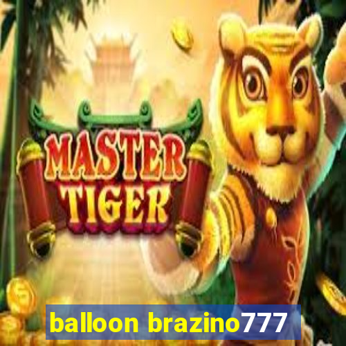balloon brazino777