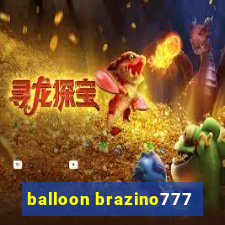 balloon brazino777