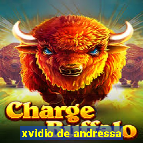 xvidio de andressa