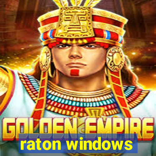 raton windows