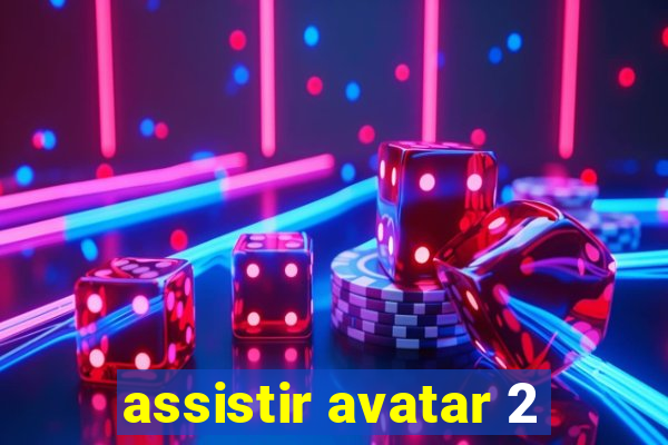 assistir avatar 2