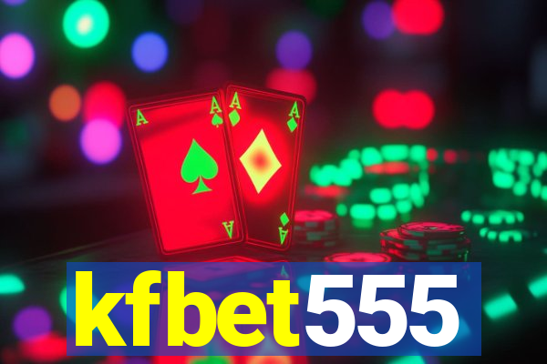 kfbet555