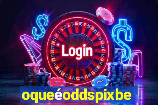 oqueéoddspixbet