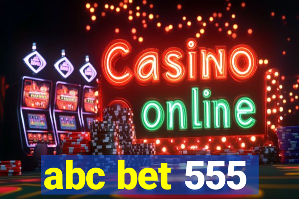 abc bet 555