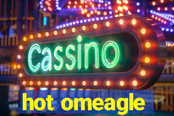 hot omeagle