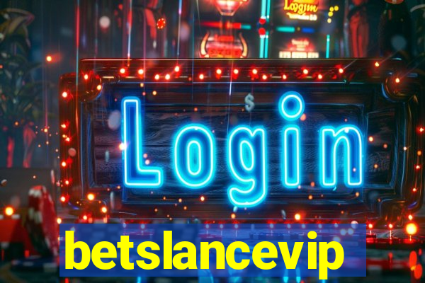 betslancevip
