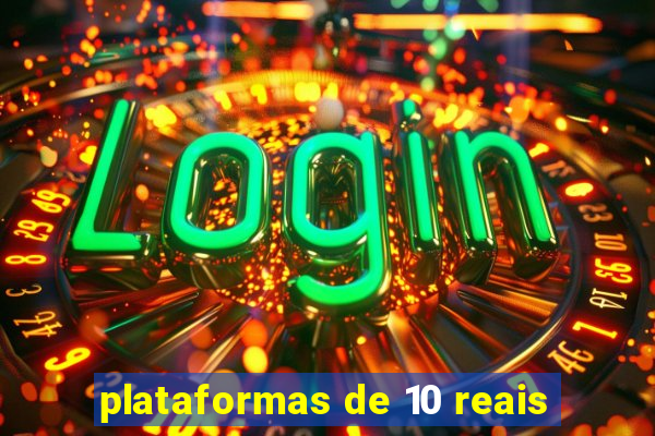 plataformas de 10 reais
