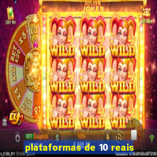 plataformas de 10 reais